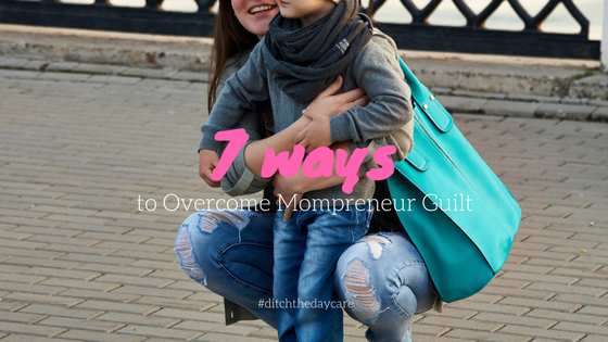 Mompreneur and working mom guilt is REAL.